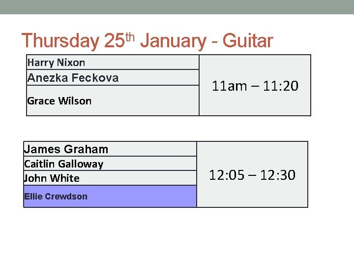 Thursday 25 th January - Guitar Harry Nixon Anezka Feckova Grace Wilson James Graham