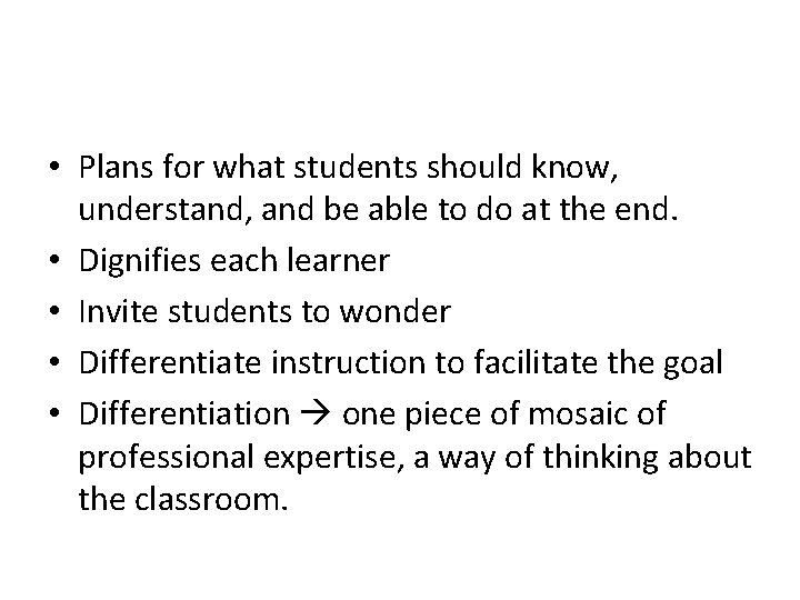  • Plans for what students should know, understand, and be able to do