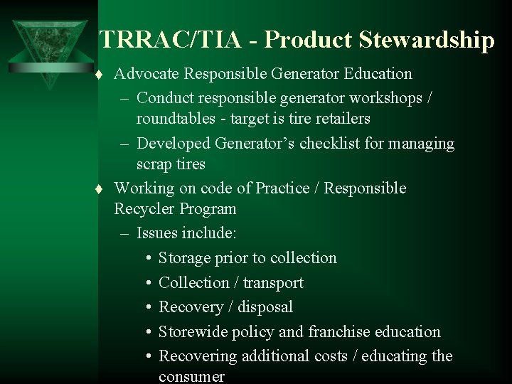 TRRAC/TIA - Product Stewardship t t Advocate Responsible Generator Education – Conduct responsible generator