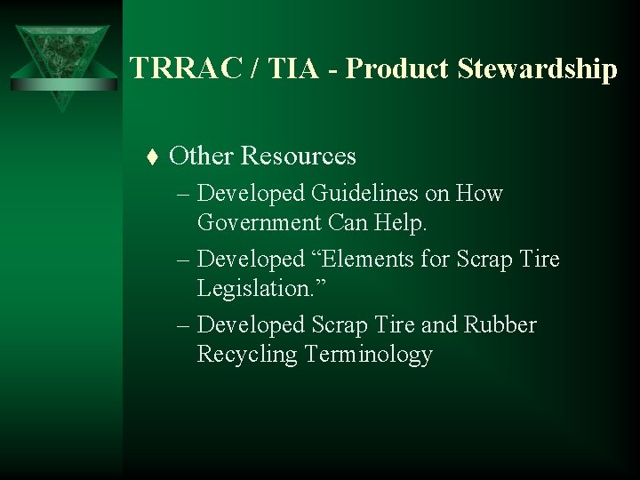 TRRAC / TIA - Product Stewardship t Other Resources – Developed Guidelines on How