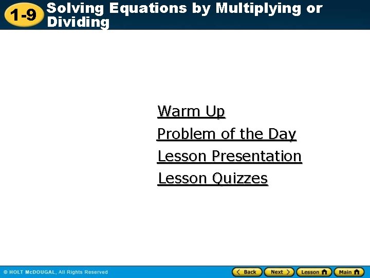 Solving Equations by Multiplying or 1 -9 Dividing Warm Up Problem of the Day