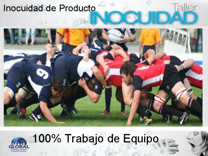 Inocuidad de Producto 100% Trabajo de Equipo 32 