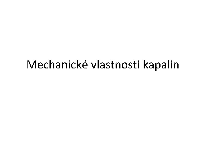 Mechanické vlastnosti kapalin 