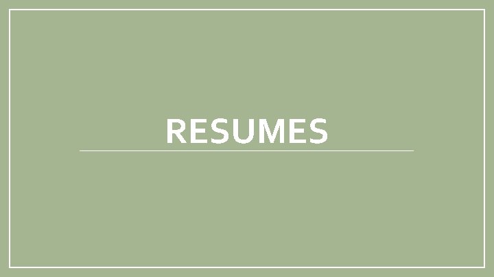 RESUMES 