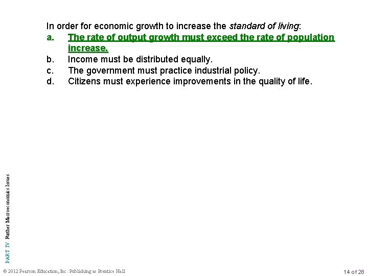 PART IV Further Macroeconomics Issues In order for economic growth to increase the standard