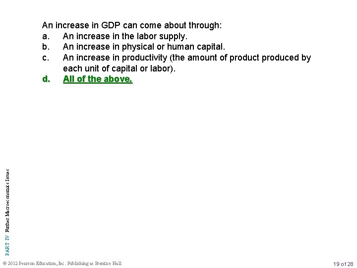 PART IV Further Macroeconomics Issues An increase in GDP can come about through: a.