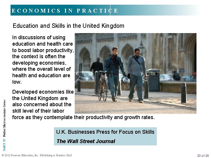 ECONOMICS IN PRACTICE Education and Skills in the United Kingdom PART IV Further Macroeconomics