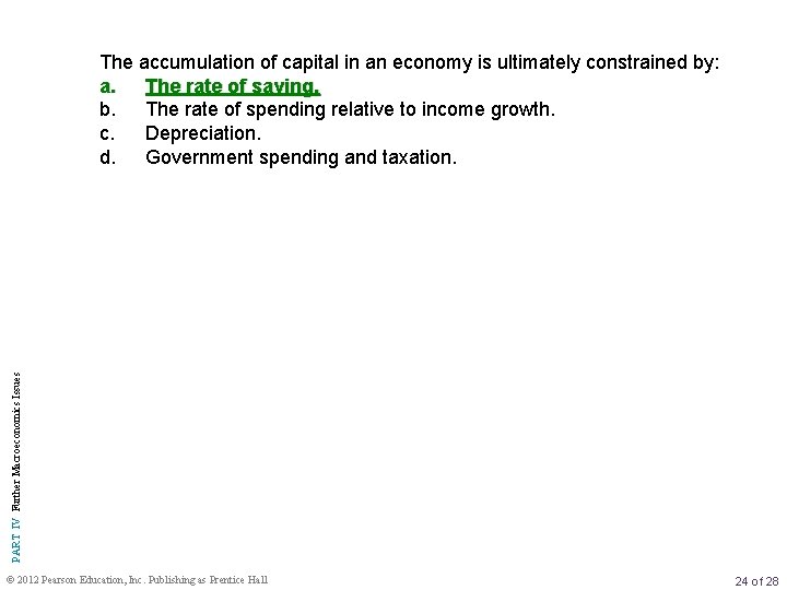 PART IV Further Macroeconomics Issues The accumulation of capital in an economy is ultimately