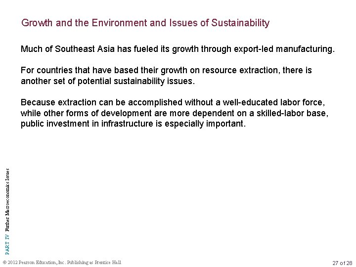 Growth and the Environment and Issues of Sustainability Much of Southeast Asia has fueled