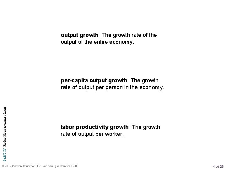 output growth The growth rate of the output of the entire economy. PART IV
