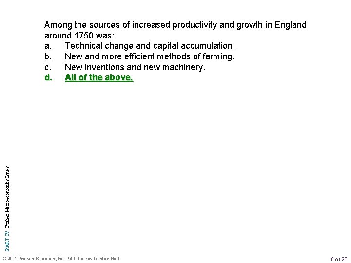 PART IV Further Macroeconomics Issues Among the sources of increased productivity and growth in
