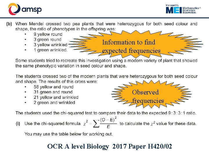 Information to find expected frequencies Observed frequencies OCR A level Biology 2017 Paper H