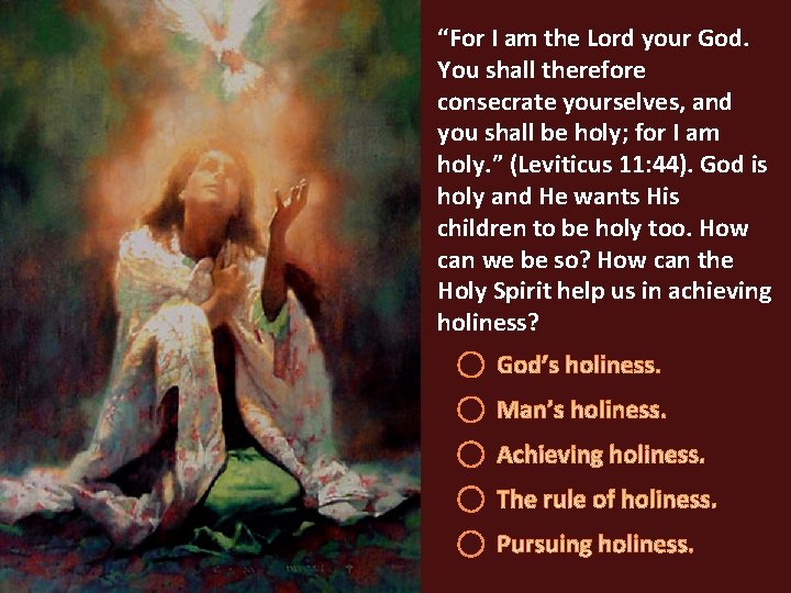 “For I am the Lord your God. You shall therefore consecrate yourselves, and you