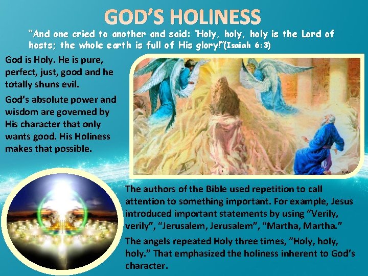 GOD’S HOLINESS “And one cried to another and said: ‘Holy, holy is the Lord