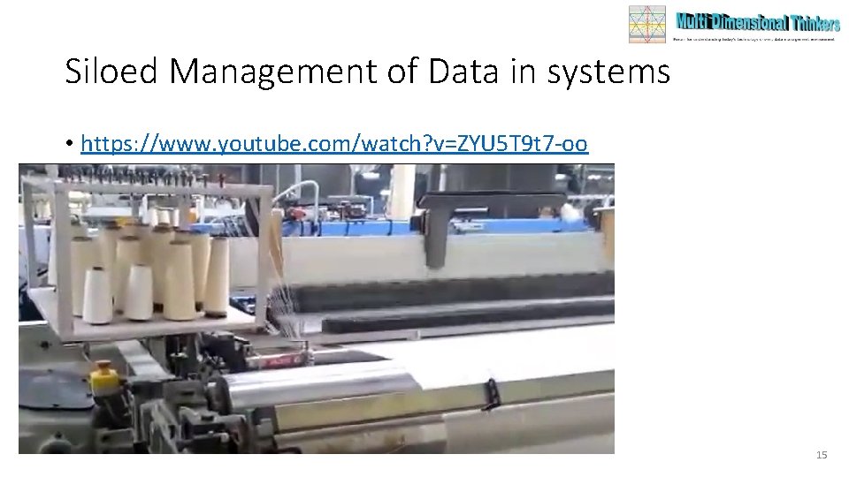 Siloed Management of Data in systems • https: //www. youtube. com/watch? v=ZYU 5 T Siloed Management of Data in systems • https: //www. youtube. com/watch? v=ZYU 5 T