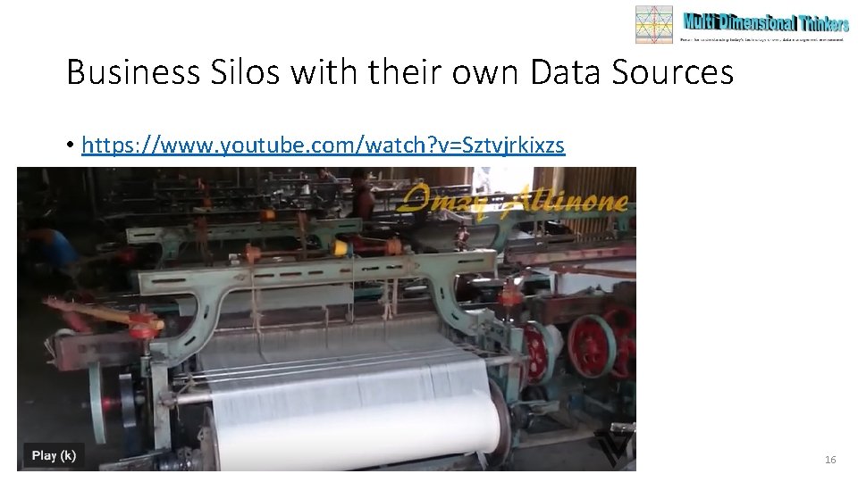 Business Silos with their own Data Sources • https: //www. youtube. com/watch? v=Sztvjrkixzs 16 Business Silos with their own Data Sources • https: //www. youtube. com/watch? v=Sztvjrkixzs 16