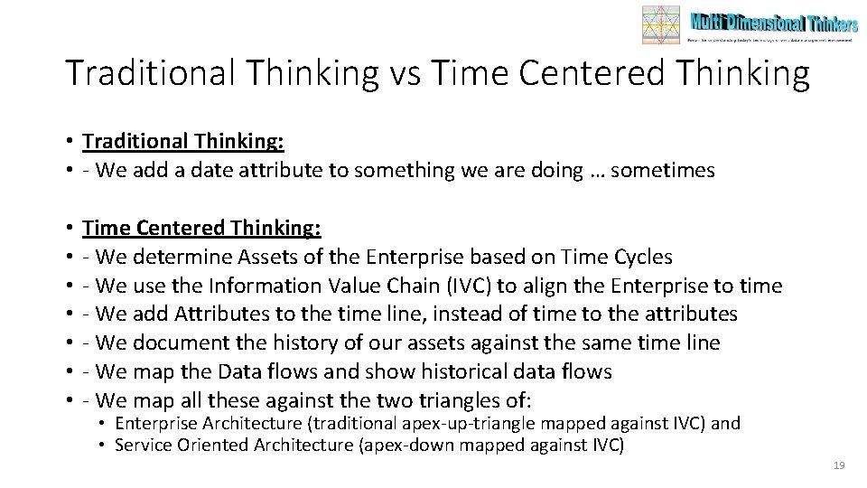 Traditional Thinking vs Time Centered Thinking • Traditional Thinking: • - We add a Traditional Thinking vs Time Centered Thinking • Traditional Thinking: • - We add a
