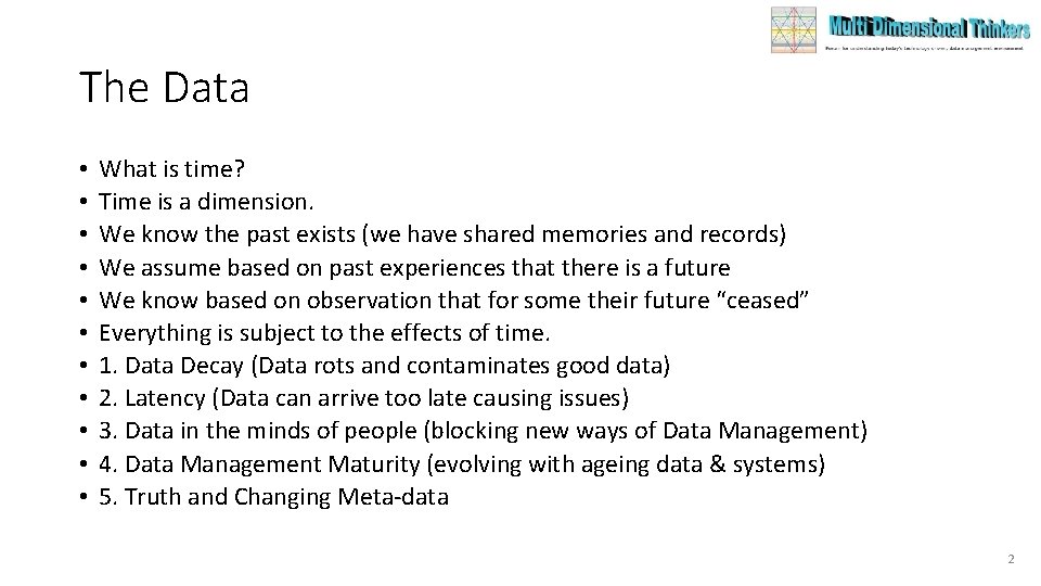 The Data • • • What is time? Time is a dimension. We know The Data • • • What is time? Time is a dimension. We know