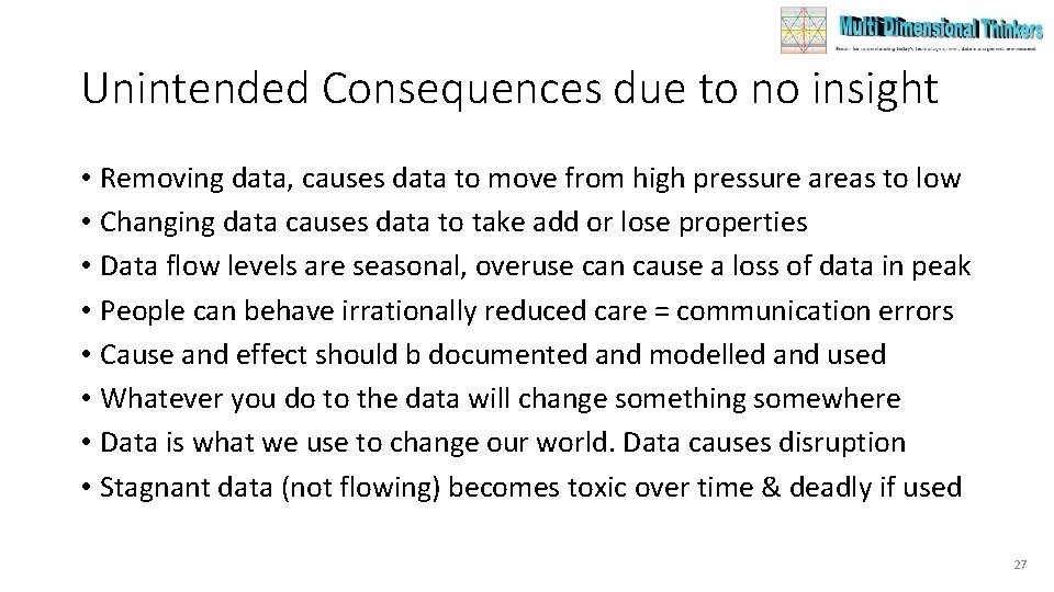 Unintended Consequences due to no insight • Removing data, causes data to move from Unintended Consequences due to no insight • Removing data, causes data to move from