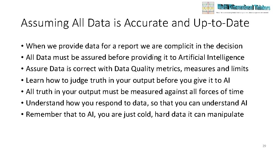 Assuming All Data is Accurate and Up-to-Date • When we provide data for a Assuming All Data is Accurate and Up-to-Date • When we provide data for a