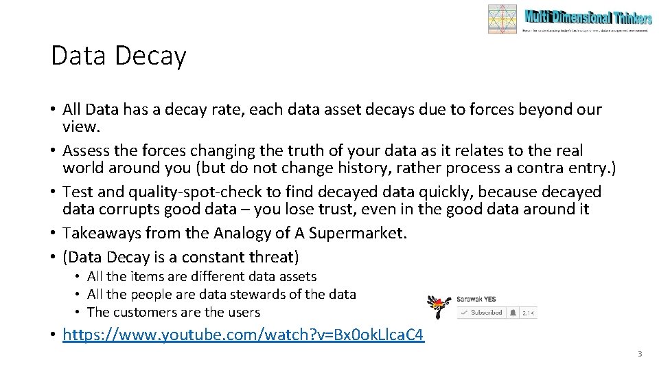 Data Decay • All Data has a decay rate, each data asset decays due Data Decay • All Data has a decay rate, each data asset decays due
