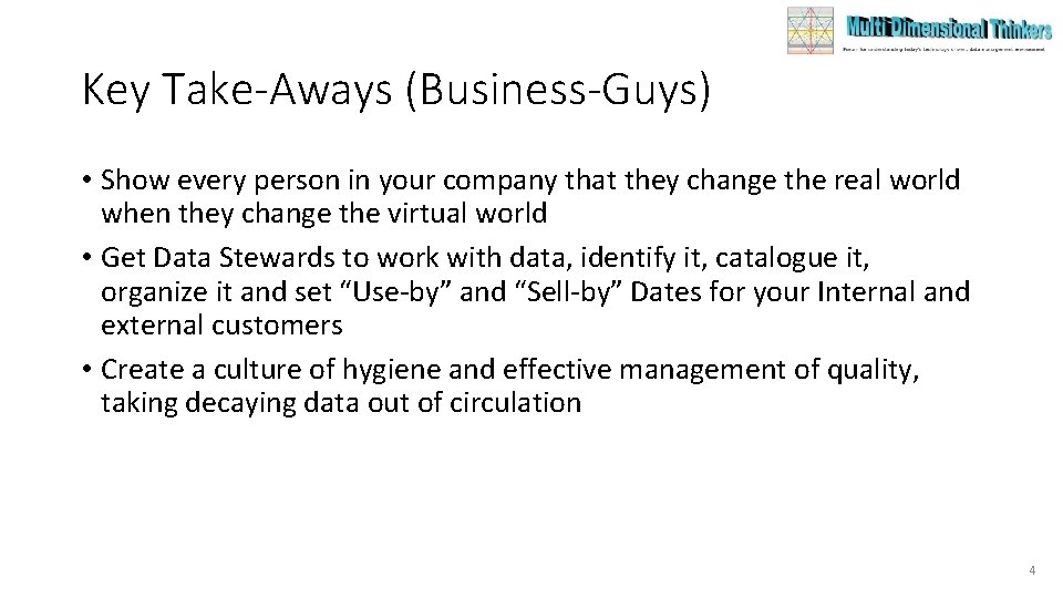 Key Take-Aways (Business-Guys) • Show every person in your company that they change the Key Take-Aways (Business-Guys) • Show every person in your company that they change the