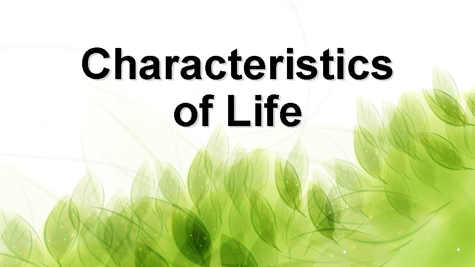 Characteristics of Life 