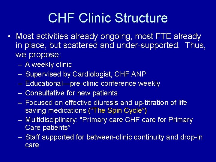 CHF Clinic Structure • Most activities already ongoing, most FTE already in place, but
