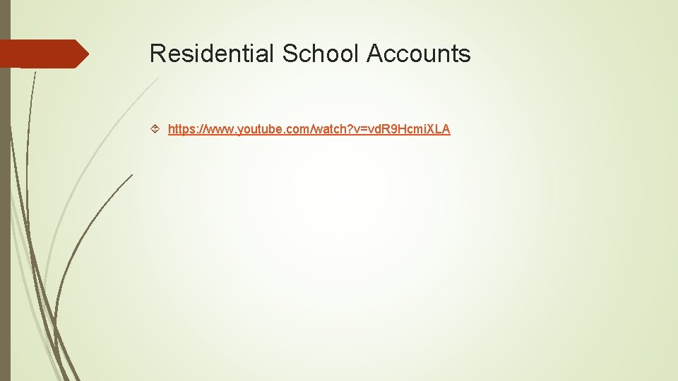 Residential School Accounts https: //www. youtube. com/watch? v=vd. R 9 Hcmi. XLA 