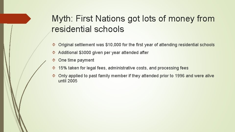 Myth: First Nations got lots of money from residential schools Original settlement was $10,