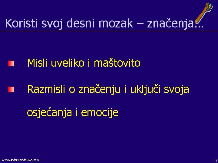 Koristi svoj desni mozak – značenja… Misli uveliko i maštovito Razmisli o značenju i