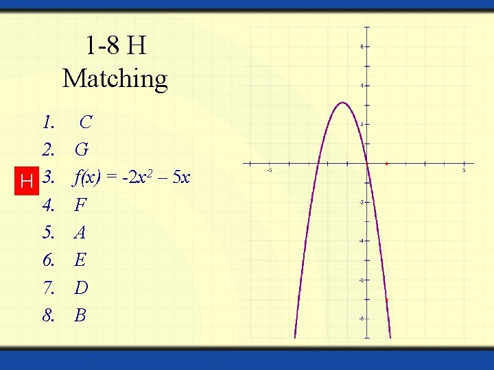 1 -8 H Matching 1. 2. H 3. 4. 5. 6. 7. 8. C