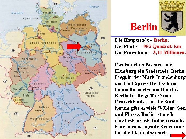 Berlin Die Hauptstadt – Berlin. Die Fläche – 883 Quadrat/ km. Die Einwohner –