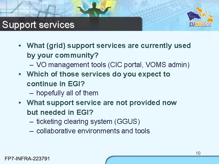 Support services • What (grid) support services are currently used by your community? –
