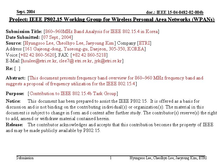 Sept. 2004 doc. : IEEE 15 -04 -0482 -02 -004 b Project: IEEE P