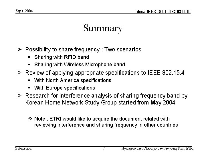 Sept. 2004 doc. : IEEE 15 -04 -0482 -02 -004 b Summary Ø Possibility