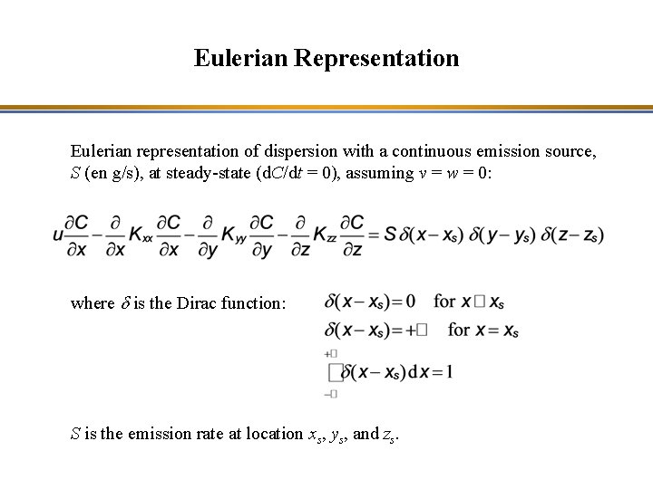 Eulerian Representation Eulerian representation of dispersion with a continuous emission source, S (en g/s),