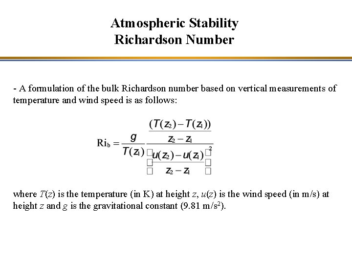 Atmospheric Stability Richardson Number - A formulation of the bulk Richardson number based on