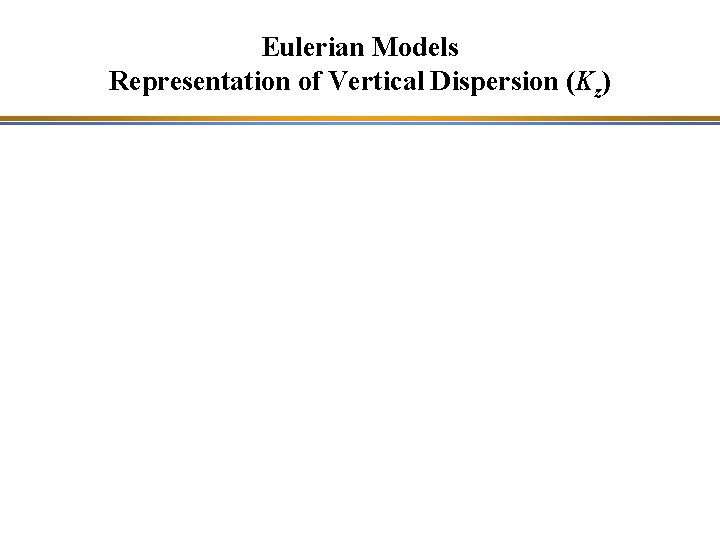 Eulerian Models Representation of Vertical Dispersion (Kz) 