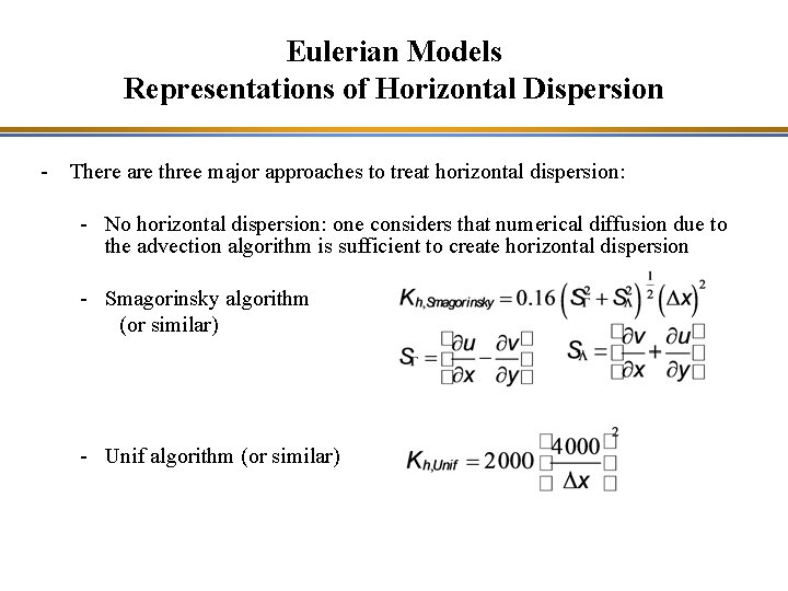 Eulerian Models Representations of Horizontal Dispersion - There are three major approaches to treat