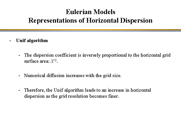 Eulerian Models Representations of Horizontal Dispersion - Unif algorithm - The dispersion coefficient is