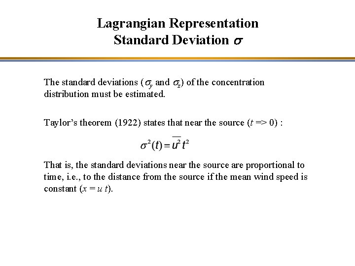 Lagrangian Representation Standard Deviation s The standard deviations (sy and sz) of the concentration