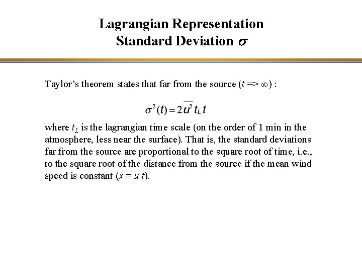 Lagrangian Representation Standard Deviation s Taylor’s theorem states that far from the source (t Lagrangian Representation Standard Deviation s Taylor’s theorem states that far from the source (t