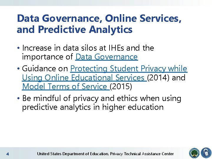 Data Governance, Online Services, and Predictive Analytics • Increase in data silos at IHEs Data Governance, Online Services, and Predictive Analytics • Increase in data silos at IHEs