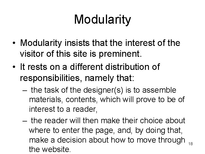 Modularity • Modularity insists that the interest of the visitor of this site is