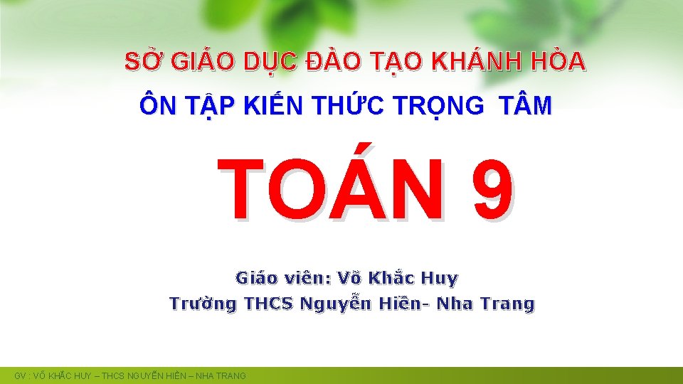 SỞ GIÁO DỤC ĐÀO TẠO KHÁNH HÒA ÔN TẬP KIẾN THỨC TRỌNG T M