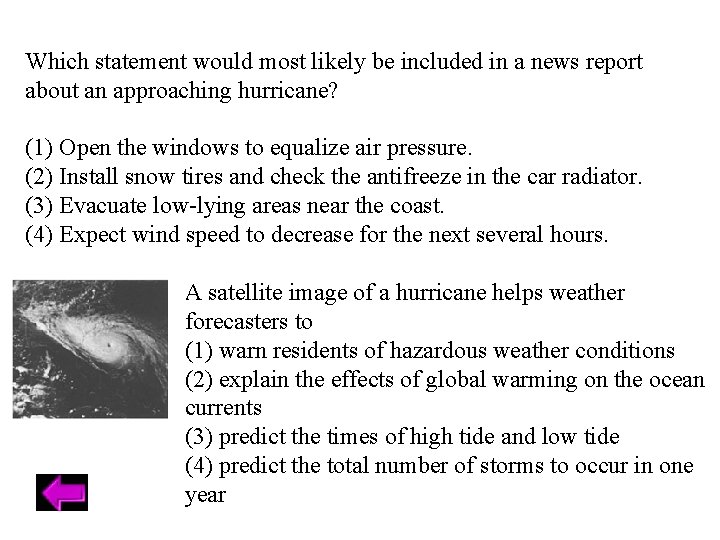 Which statement would most likely be included in a news report about an approaching