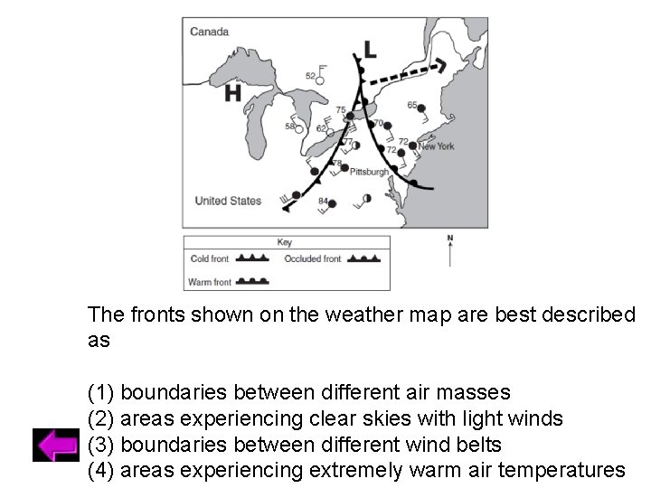 The fronts shown on the weather map are best described as (1) boundaries between