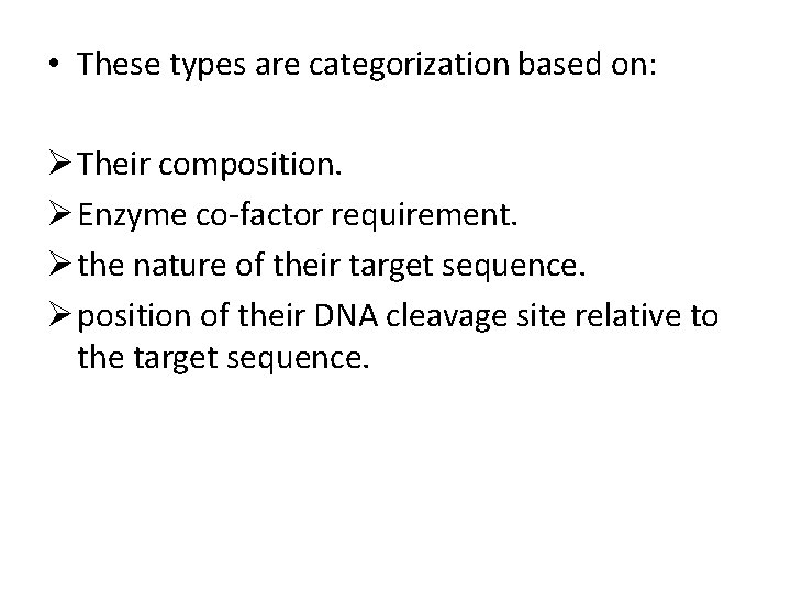  • These types are categorization based on: Their composition. Enzyme co-factor requirement. the