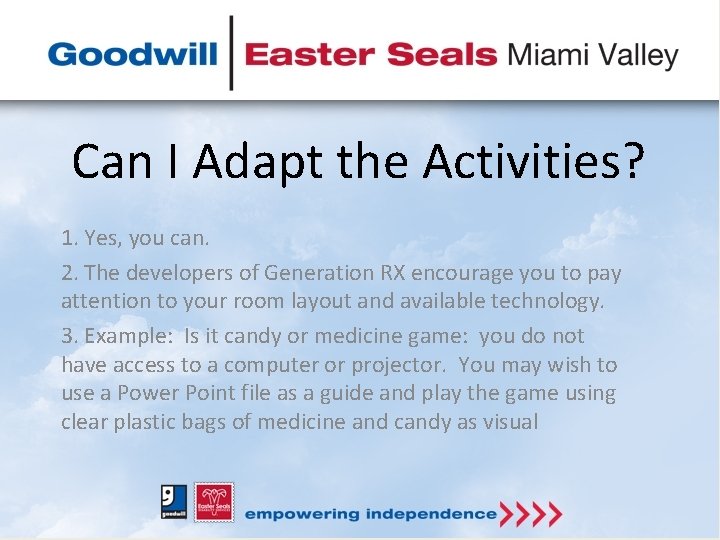 Can I Adapt the Activities? 1. Yes, you can. 2. The developers of Generation